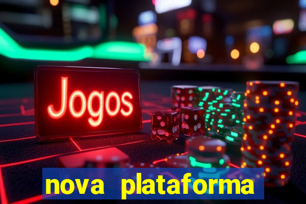 nova plataforma pagando muito